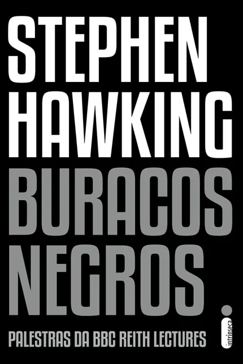 Buracos Negros: Palestras da BBC Reith Lectures