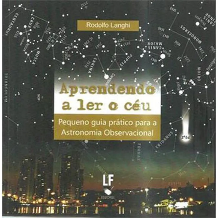 Aprendendo a ler o céu: Pequeno guia prático para Astronomia observacional